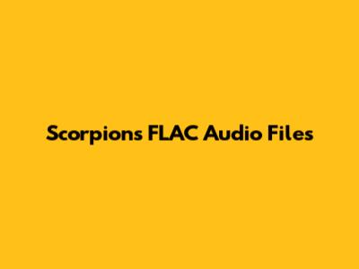 Scorpions FLAC Audio Files