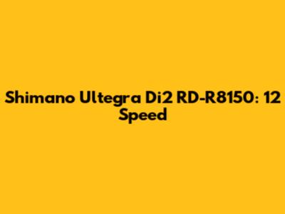 Shimano Ultegra Di2 RD-R8150: 12 Speed