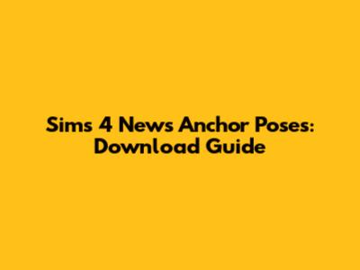 Sims 4 News Anchor Poses: Download Guide