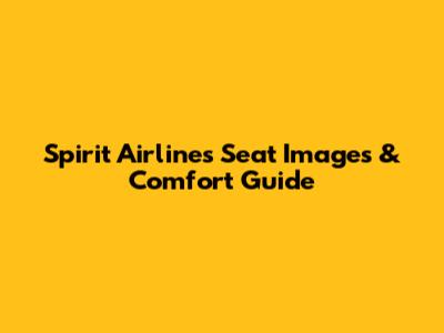 Spirit Airlines Seat Images & Comfort Guide