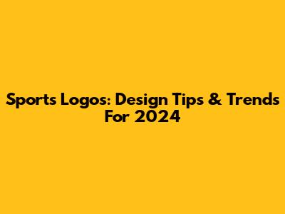 Sports Logos: Design Tips & Trends For 2024