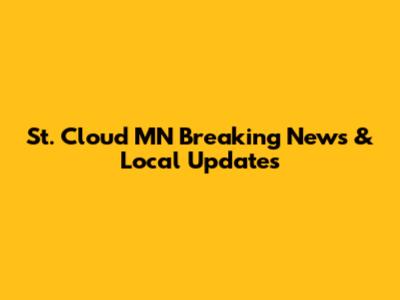 St. Cloud MN Breaking News & Local Updates