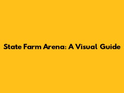 State Farm Arena: A Visual Guide