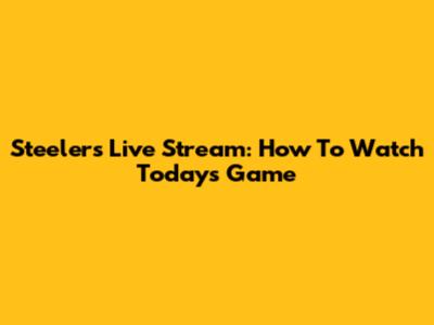 Steelers Live Stream: How To Watch Today's Game