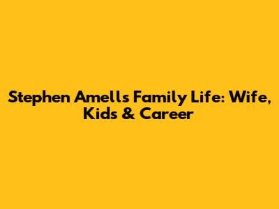 Stephen Amell's Family Life: Wife, Kids & Career