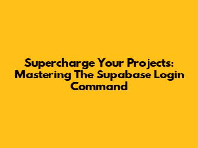 Supercharge Your Projects: Mastering The Supabase Login Command