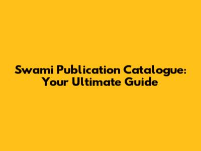 Swami Publication Catalogue: Your Ultimate Guide