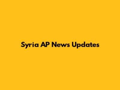 Syria AP News Updates