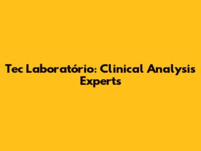 Tec Laboratório: Clinical Analysis Experts