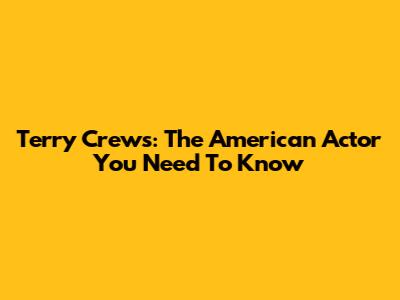 Terry Crews: The American Actor You Need To Know