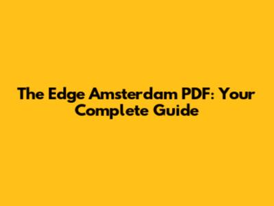 The Edge Amsterdam PDF: Your Complete Guide