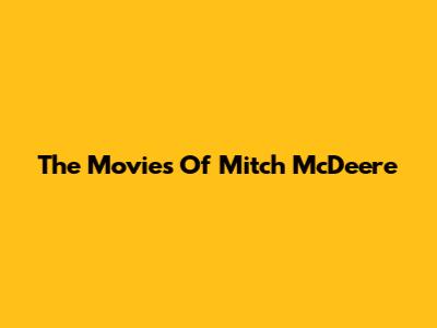 The Movies Of Mitch McDeere