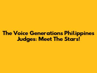 The Voice Generations Philippines Judges: Meet The Stars!