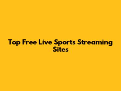 Top Free Live Sports Streaming Sites