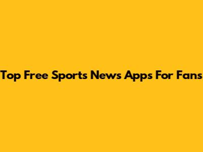 Top Free Sports News Apps For Fans