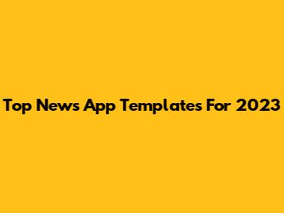 Top News App Templates For 2023