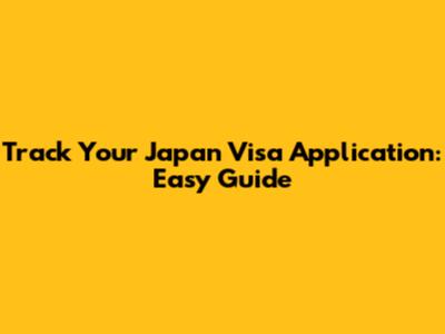 Track Your Japan Visa Application: Easy Guide