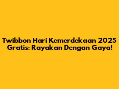 Twibbon Hari Kemerdekaan 2025 Gratis: Rayakan Dengan Gaya!