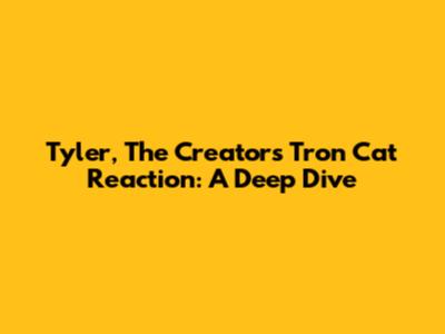Tyler, The Creator's "Tron Cat" Reaction: A Deep Dive