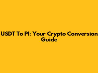USDT To PI: Your Crypto Conversion Guide