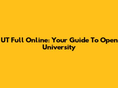 UT Full Online: Your Guide To Open University
