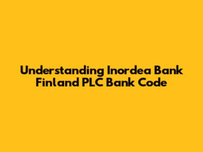 Understanding Inordea Bank Finland PLC Bank Code