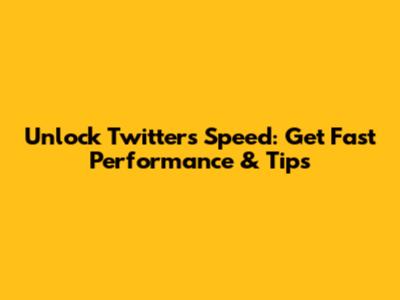 Unlock Twitter's Speed: Get Fast Performance & Tips