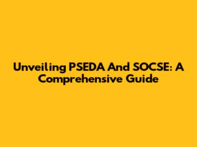 Unveiling PSEDA And SOCSE: A Comprehensive Guide