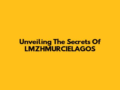 Unveiling The Secrets Of LMZHMURCIELAGOS