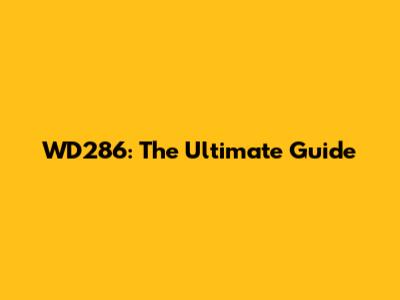 WD286: The Ultimate Guide