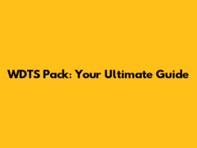WDTS Pack: Your Ultimate Guide