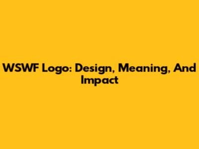 WSWF Logo: Design, Meaning, And Impact