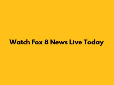 Watch Fox 8 News Live Today