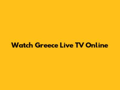 Watch Greece Live TV Online