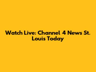 Watch Live: Channel 4 News St. Louis Today