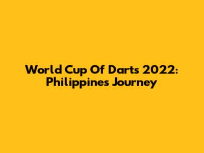 World Cup Of Darts 2022: Philippines' Journey