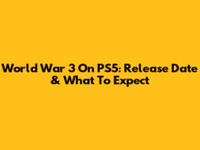 World War 3 On PS5: Release Date & What To Expect