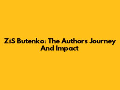 ZiS Butenko: The Author's Journey And Impact