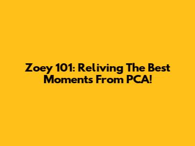Zoey 101: Reliving The Best Moments From PCA!