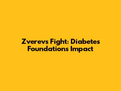 Zverev's Fight: Diabetes Foundation's Impact
